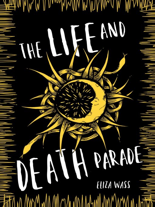 Title details for The Life and Death Parade by Eliza Wass - Available